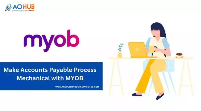 Make Accounts Payable Process Mechanical with MYOB